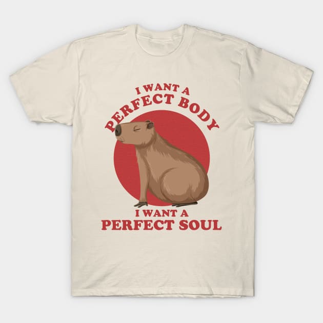 capybara i want a perfect body ~ funny capybara T-Shirt by Swot Tren